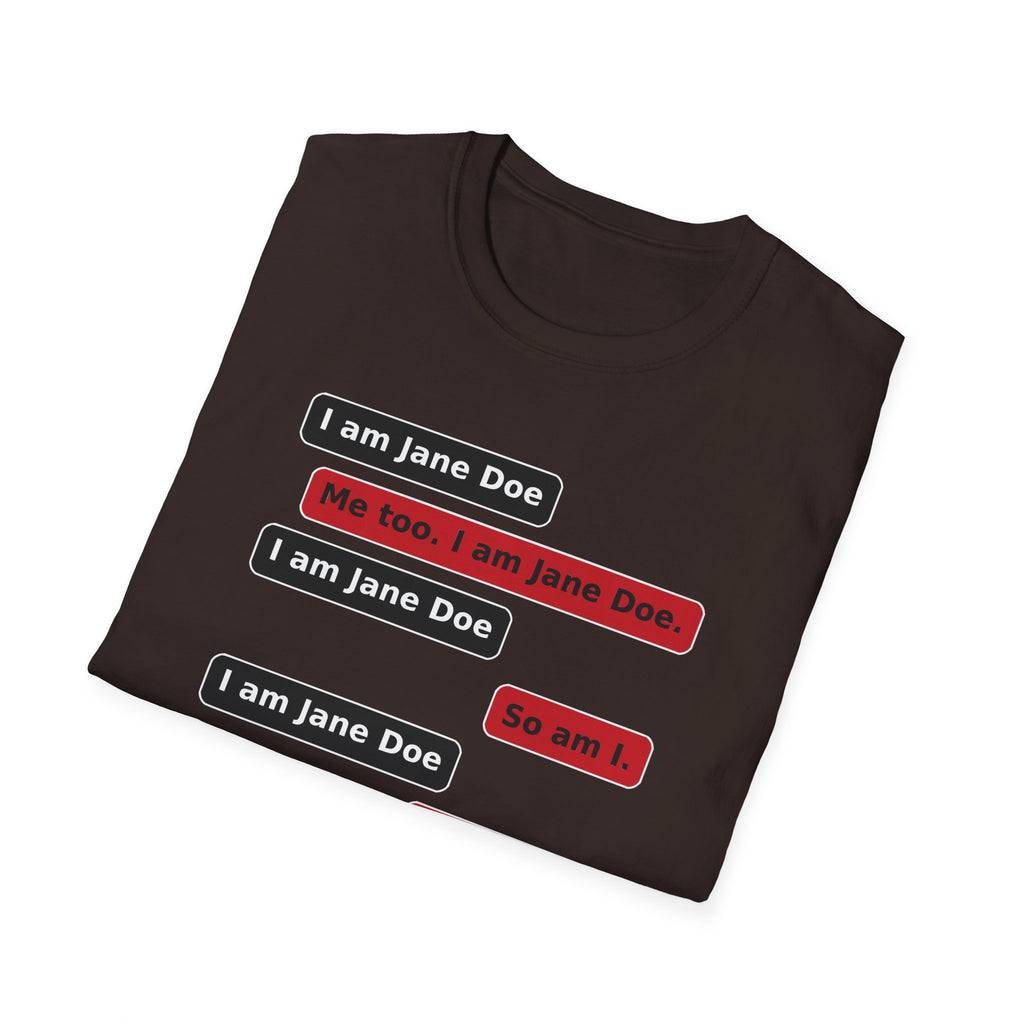 I Am Jane Doe Text Message Shirt | We All Are Solidarity Tee