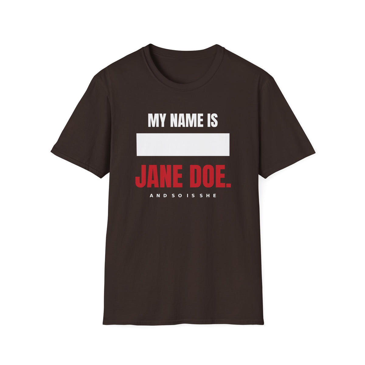 My Name Is Jane Doe Shirt | Redacted Name Solidarity Tee