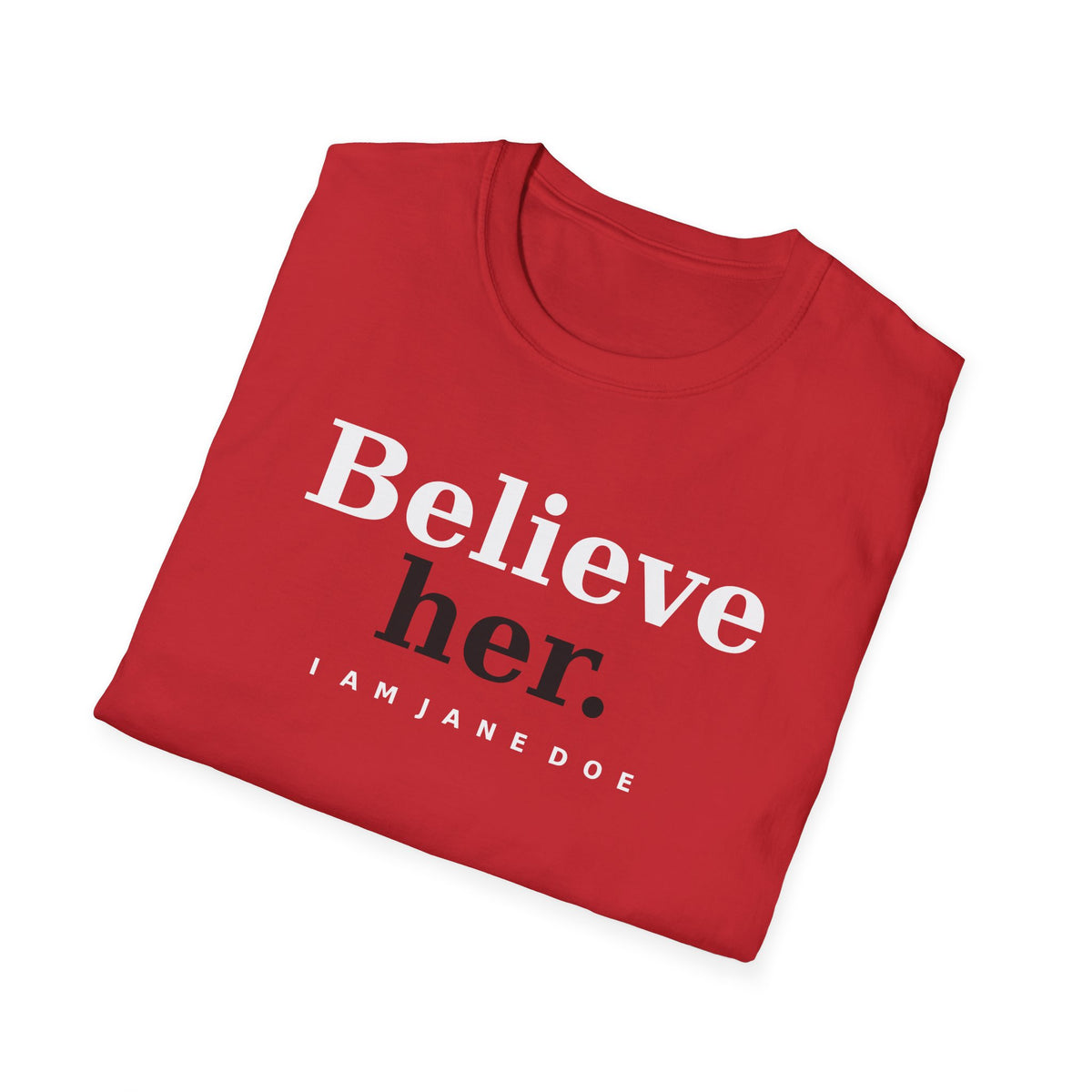 Believe Her Shirt | I Am Jane Doe Survivor Support Tee