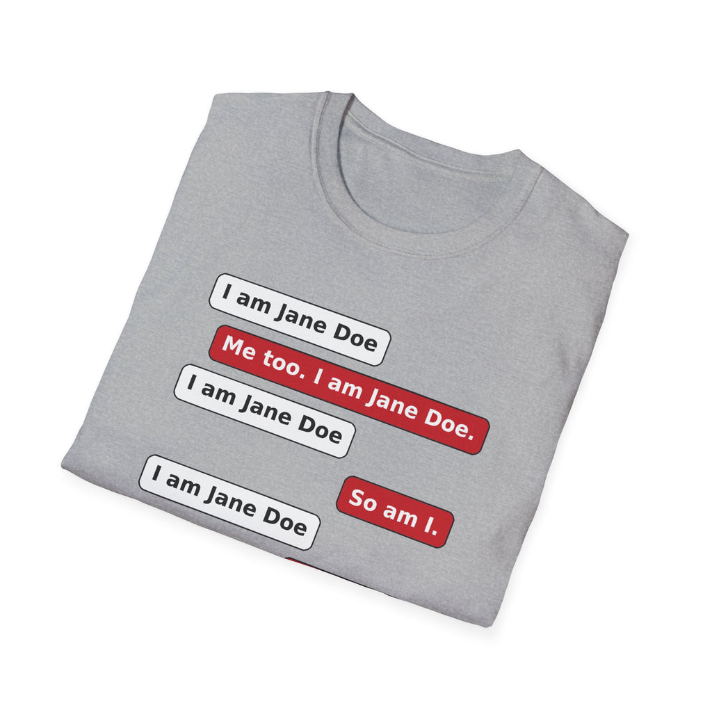 I Am Jane Doe Text Message Shirt | We All Are Solidarity Tee