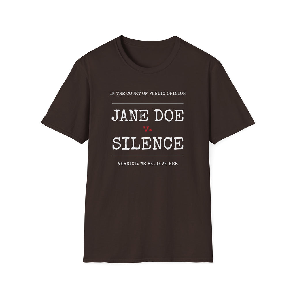 Jane Doe v. Silence Shirt | Verdict: We Believe Her Tee