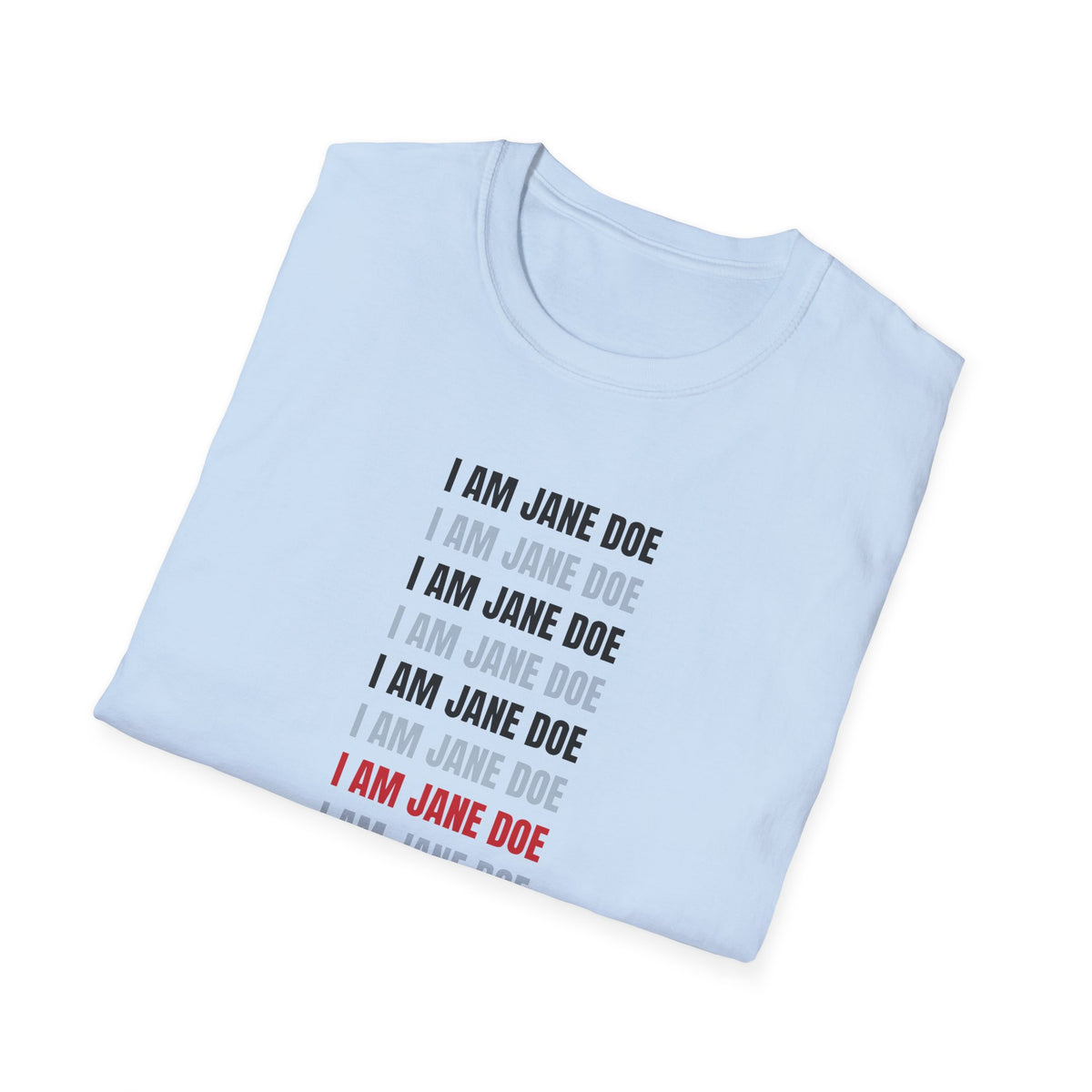 I Am Jane Doe Repeat Shirt | Bold Survivor Solidarity Tee