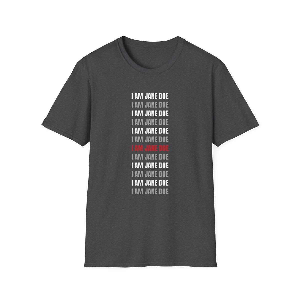 I Am Jane Doe Repeat Shirt | Bold Survivor Solidarity Tee