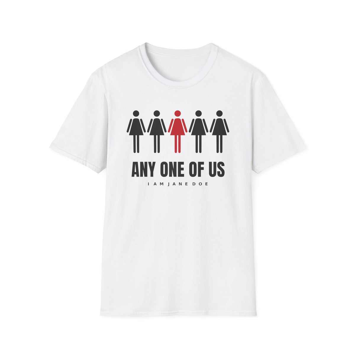 Any One Of Us Shirt | I Am Jane Doe Solidarity Tee