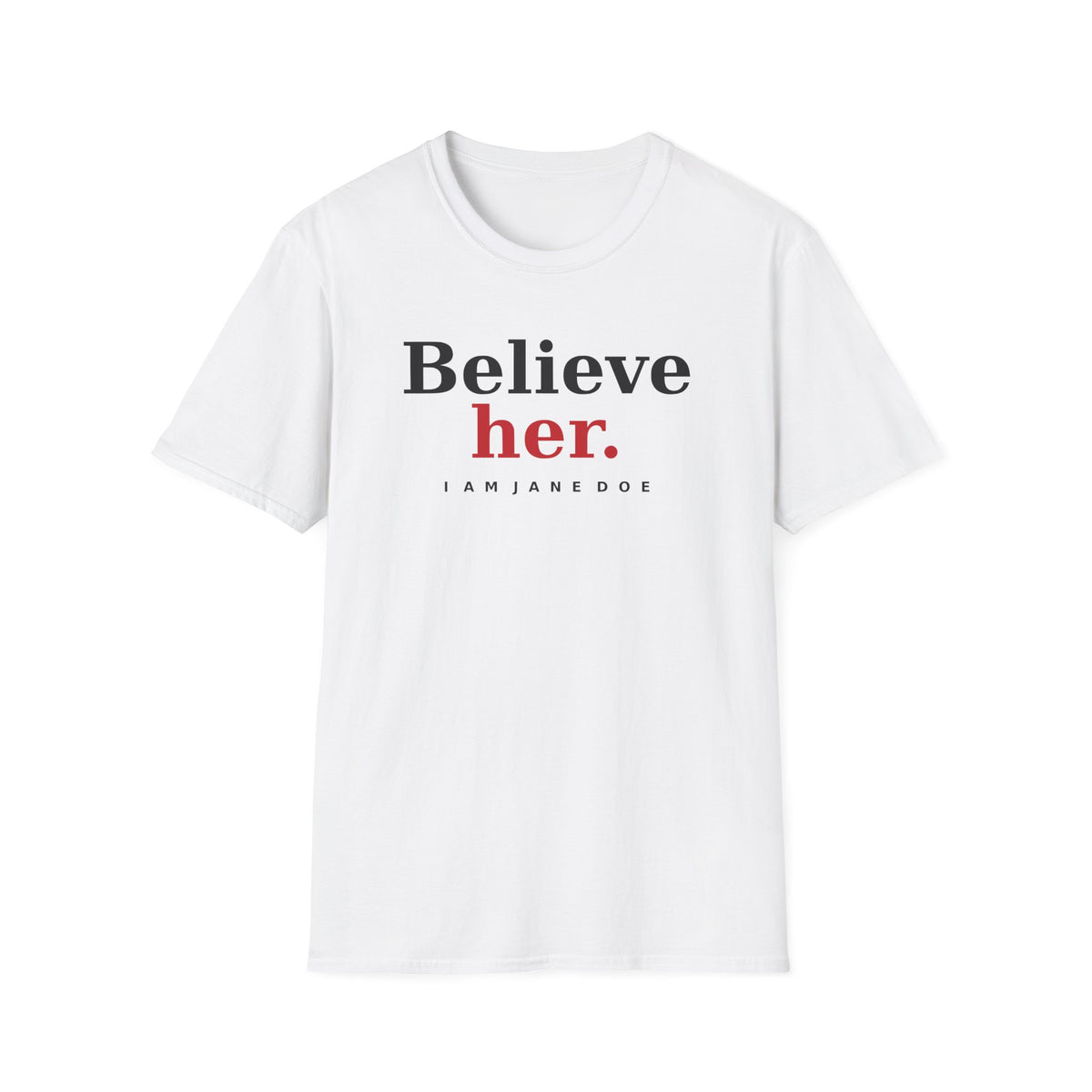Believe Her Shirt | I Am Jane Doe Survivor Support Tee