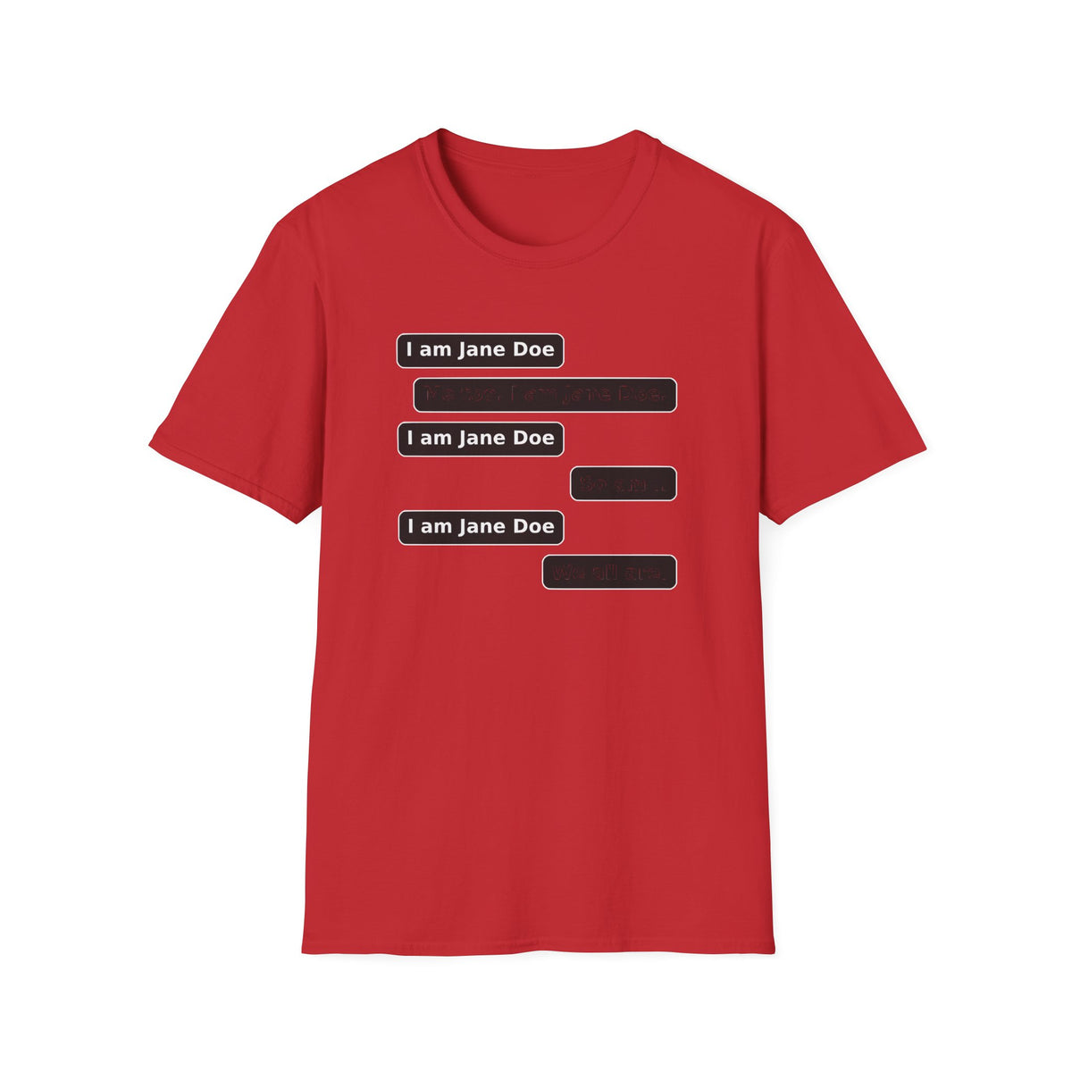 I Am Jane Doe Text Message Shirt | We All Are Solidarity Tee