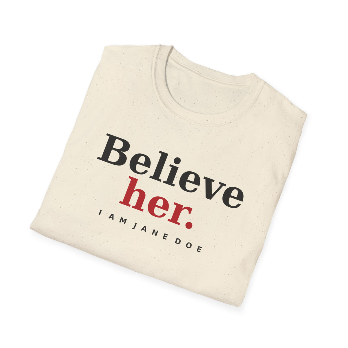 Believe Her Shirt | I Am Jane Doe Survivor Support Tee