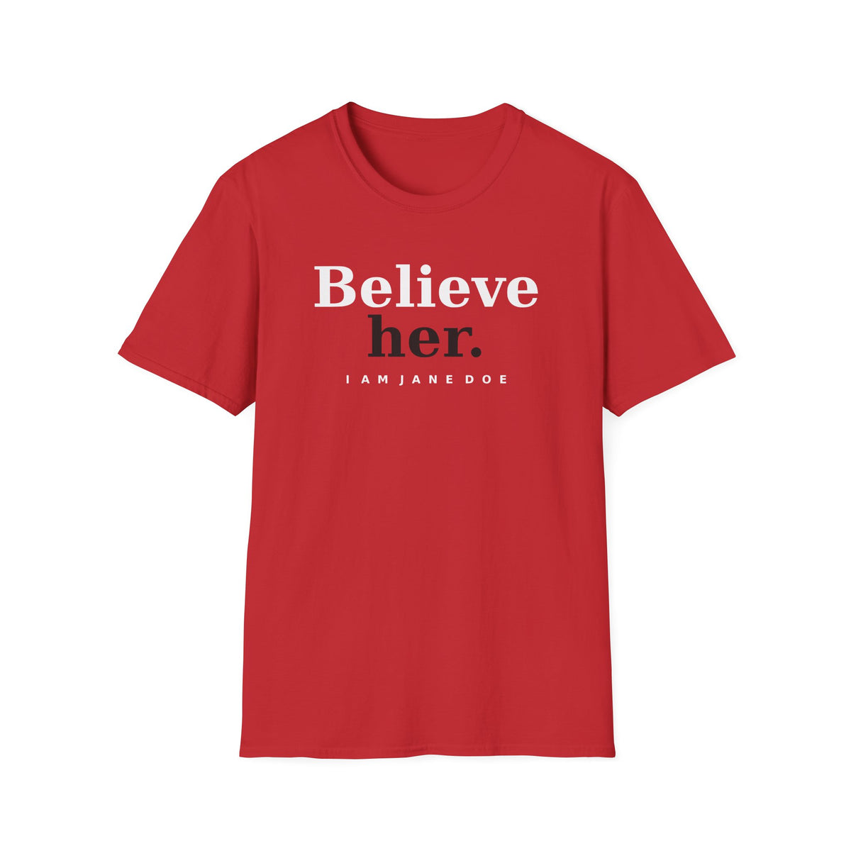 Believe Her Shirt | I Am Jane Doe Survivor Support Tee