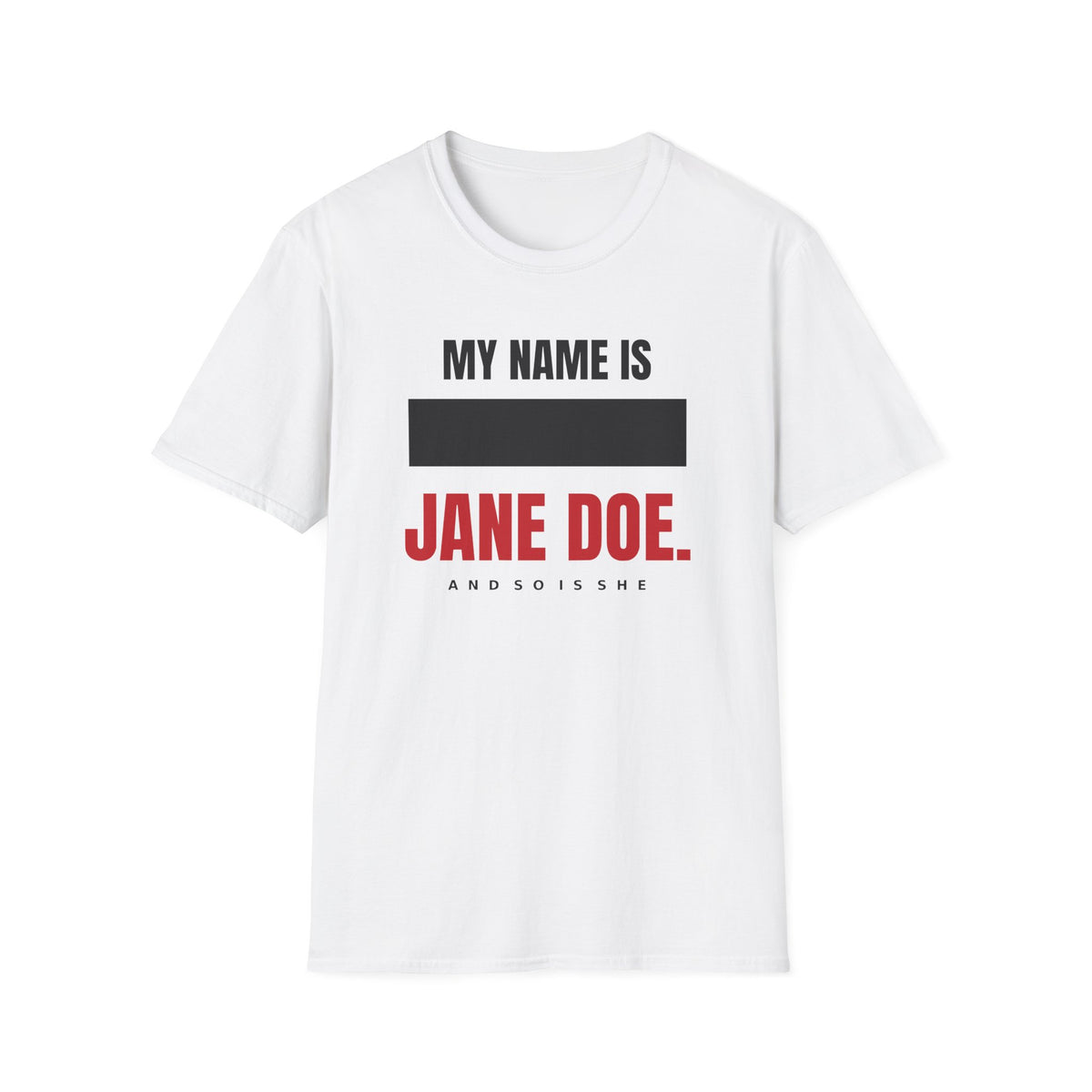My Name Is Jane Doe Shirt | Redacted Name Solidarity Tee