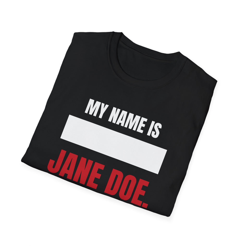 My Name Is Jane Doe Shirt | Redacted Name Solidarity Tee