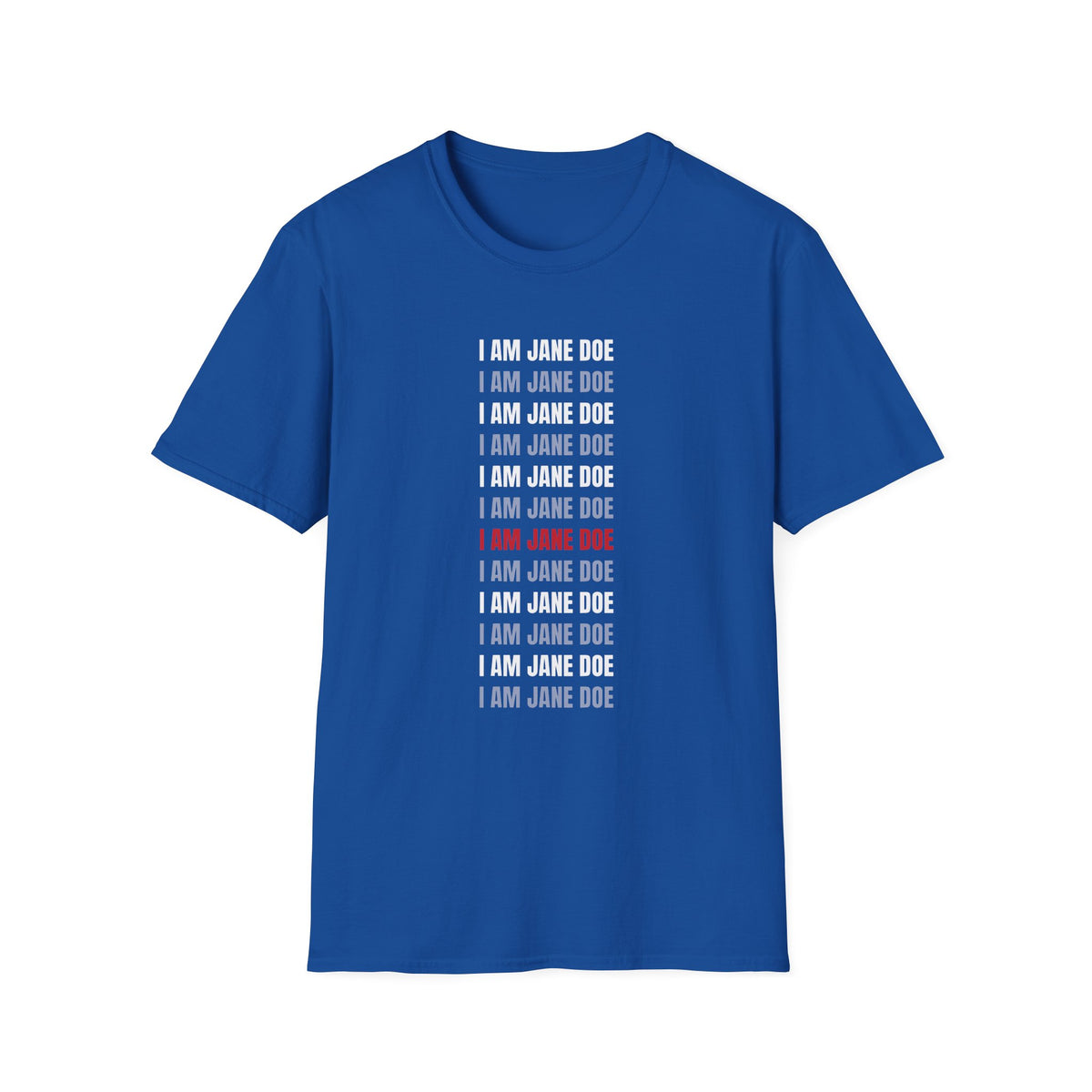 I Am Jane Doe Repeat Shirt | Bold Survivor Solidarity Tee