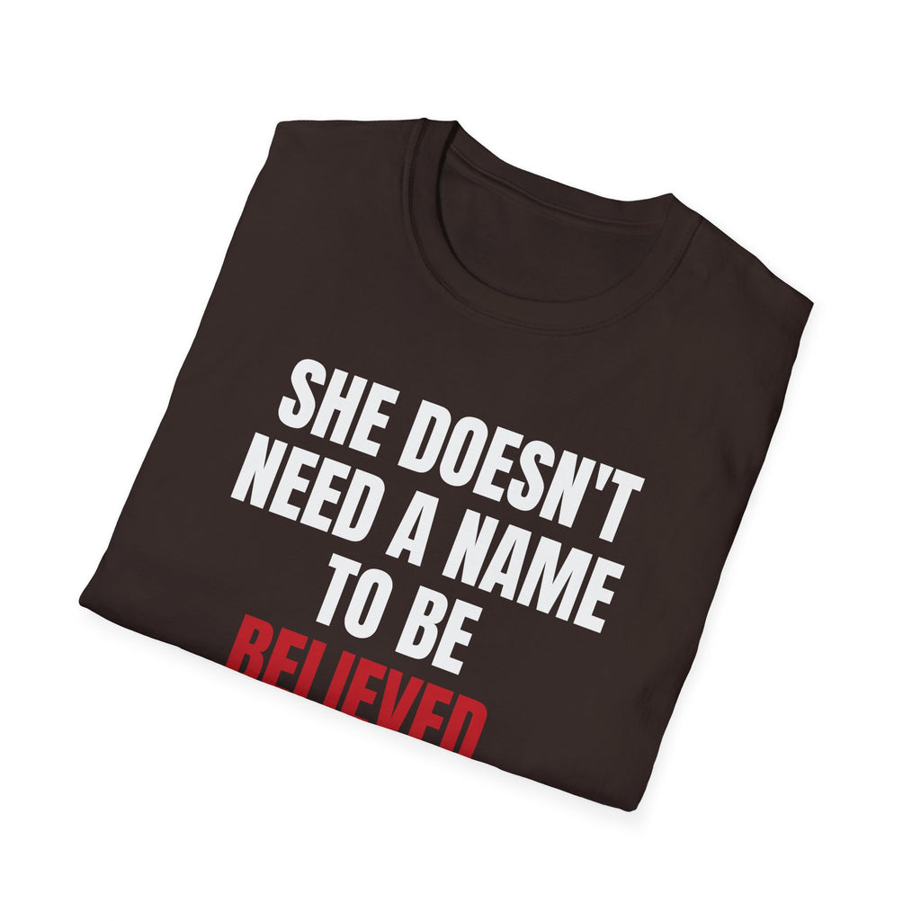 She Doesn't Need A Name To Be Believed Shirt | Jane Doe Tee