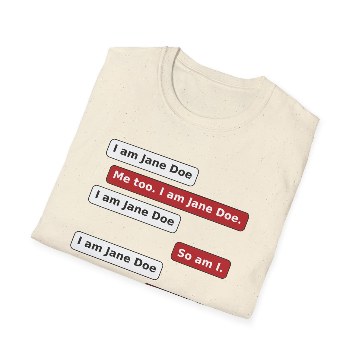 I Am Jane Doe Text Message Shirt | We All Are Solidarity Tee