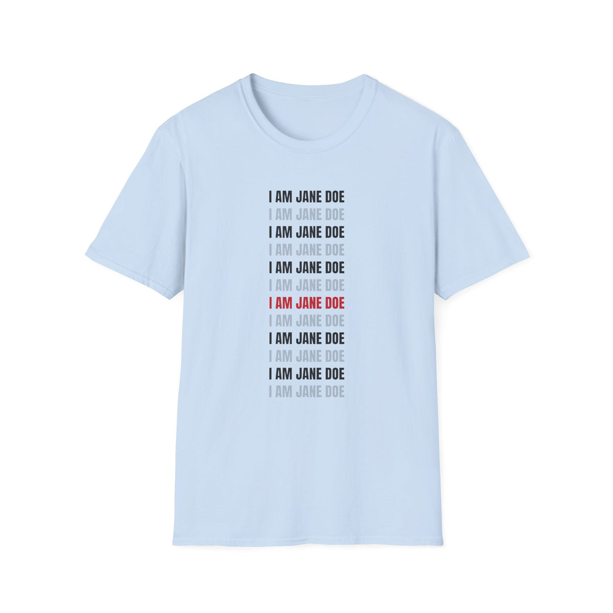 I Am Jane Doe Repeat Shirt | Bold Survivor Solidarity Tee