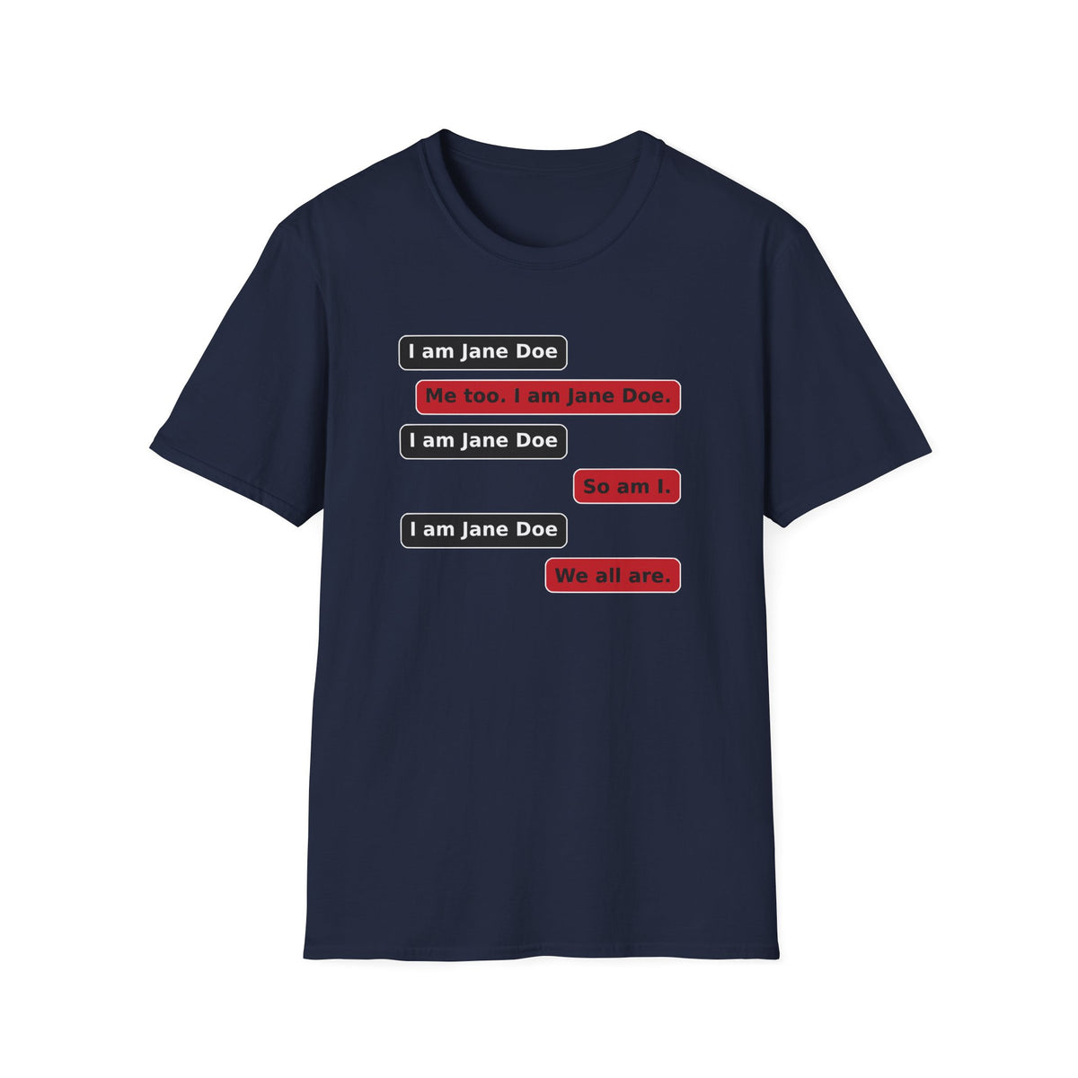 I Am Jane Doe Text Message Shirt | We All Are Solidarity Tee