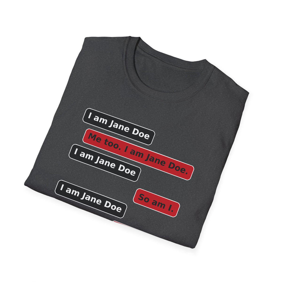 I Am Jane Doe Text Message Shirt | We All Are Solidarity Tee
