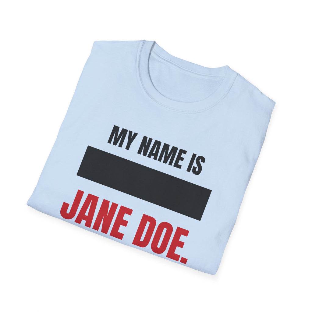 My Name Is Jane Doe Shirt | Redacted Name Solidarity Tee