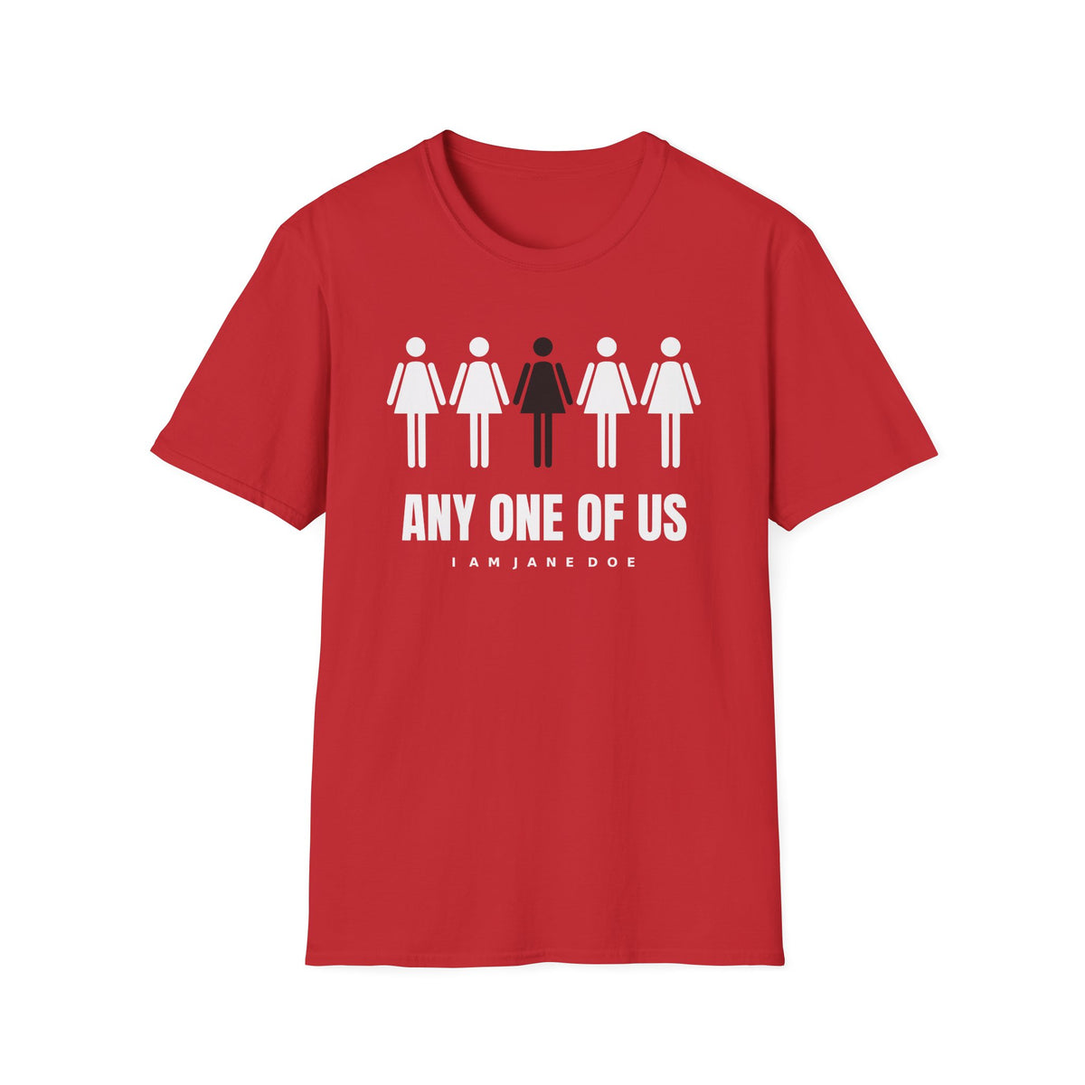 Any One Of Us Shirt | I Am Jane Doe Solidarity Tee