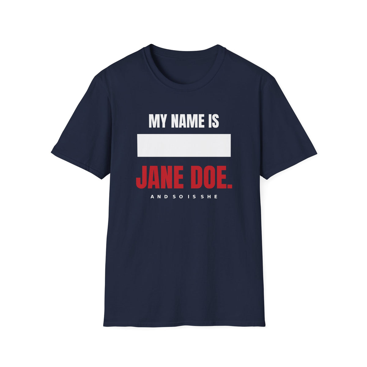 My Name Is Jane Doe Shirt | Redacted Name Solidarity Tee