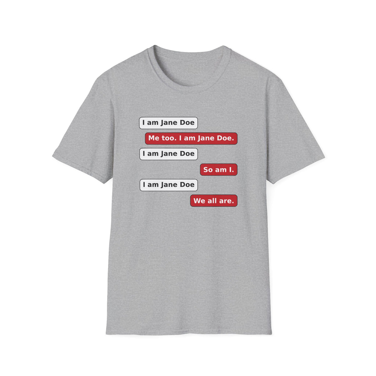 I Am Jane Doe Text Message Shirt | We All Are Solidarity Tee