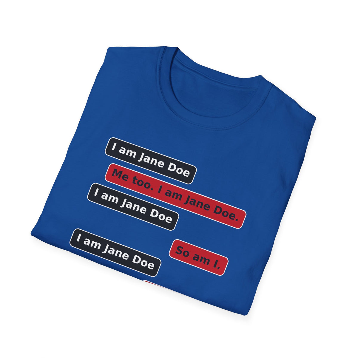 I Am Jane Doe Text Message Shirt | We All Are Solidarity Tee