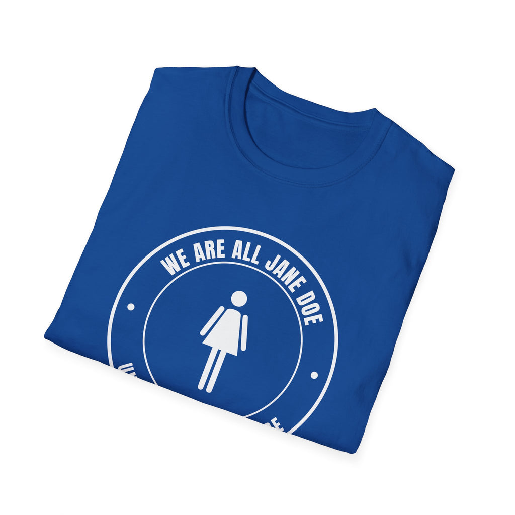 We Are All Jane Doe Crest Shirt | Until Nobody Has To Be Tee