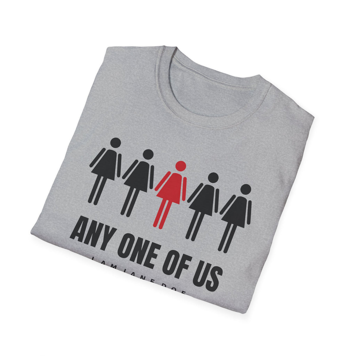 Any One Of Us Shirt | I Am Jane Doe Solidarity Tee