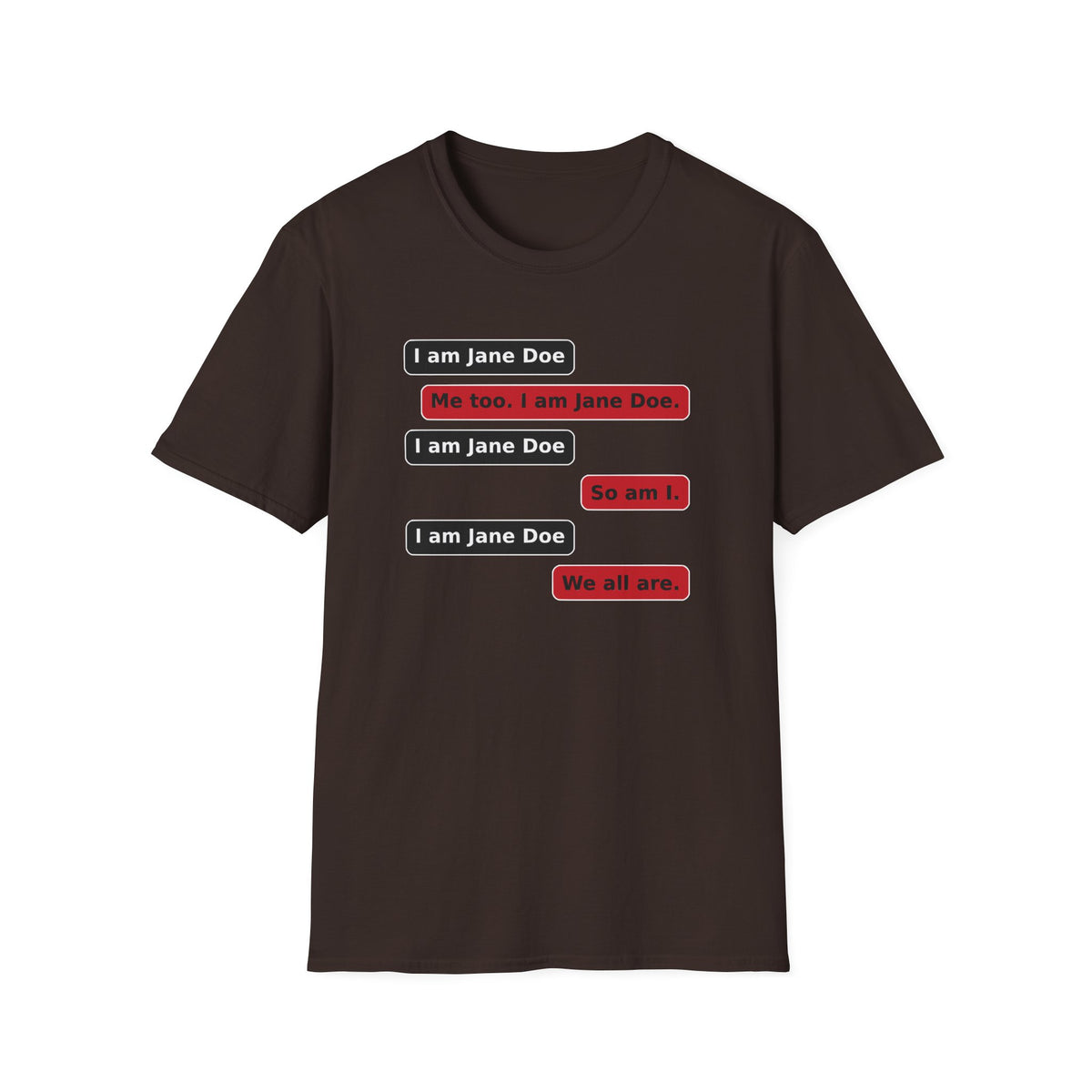 I Am Jane Doe Text Message Shirt | We All Are Solidarity Tee