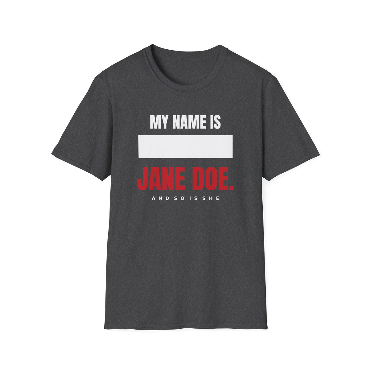 My Name Is Jane Doe Shirt | Redacted Name Solidarity Tee