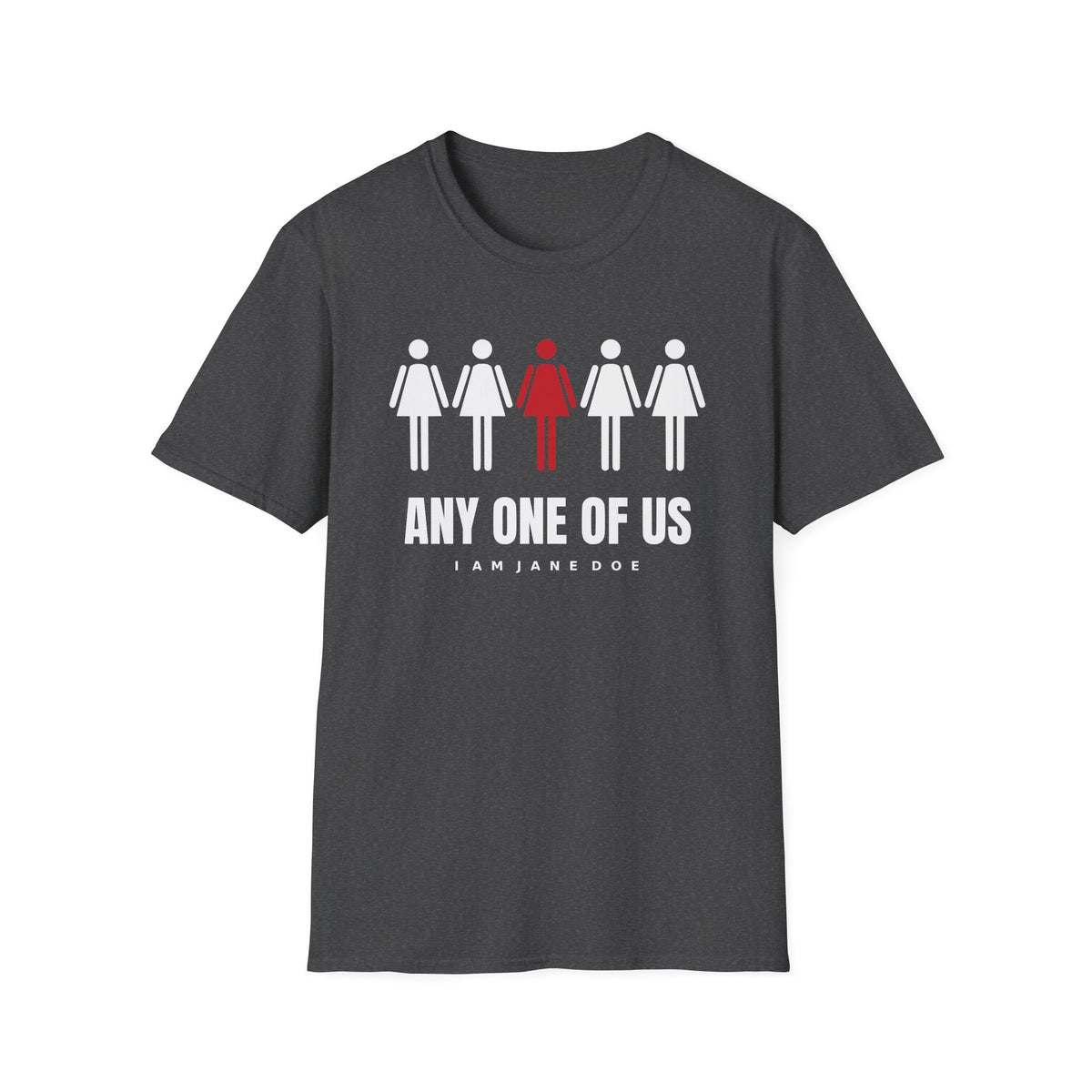 Any One Of Us Shirt | I Am Jane Doe Solidarity Tee