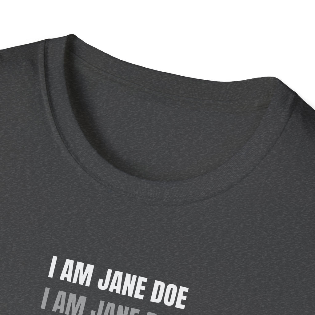 I Am Jane Doe Repeat Shirt | Bold Survivor Solidarity Tee