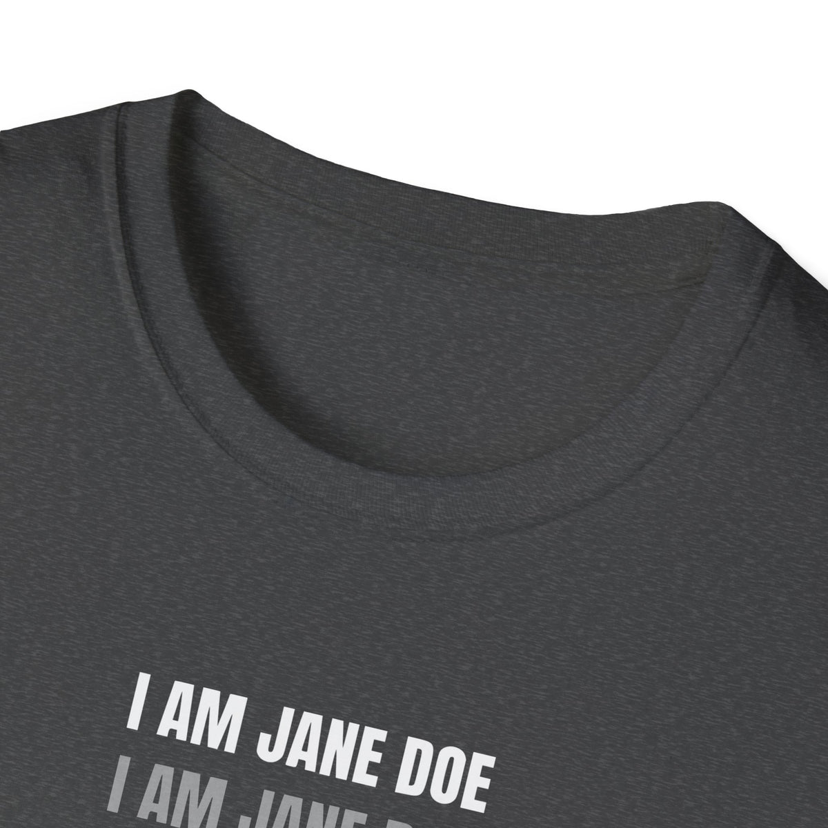 I Am Jane Doe Repeat Shirt | Bold Survivor Solidarity Tee