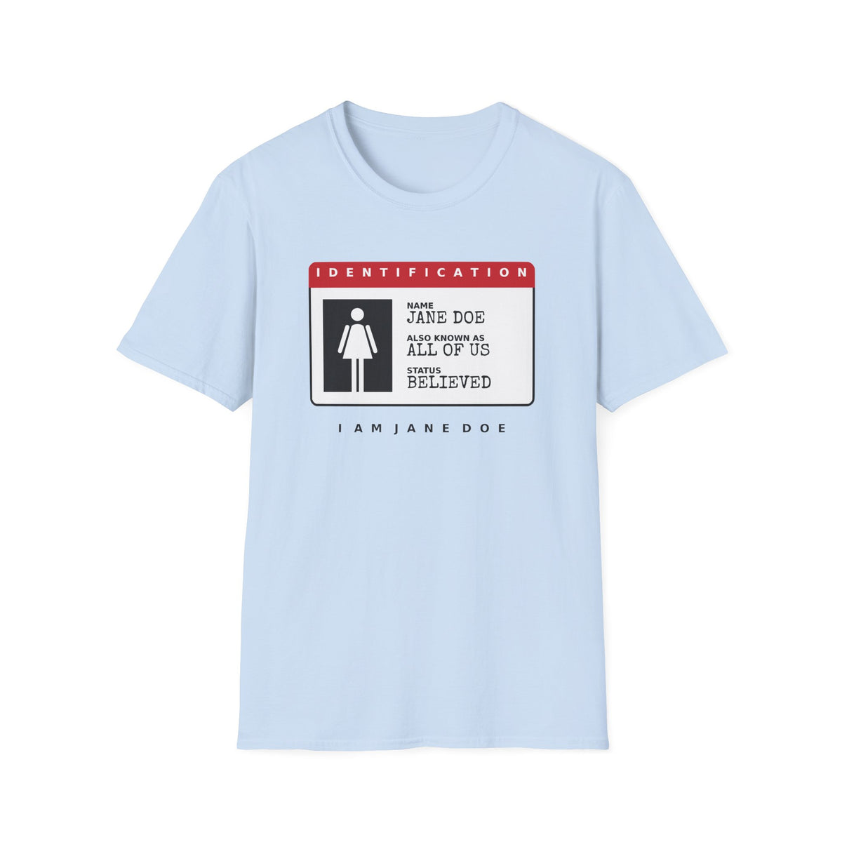 Jane Doe ID Card Shirt | Also Known As All Of Us Tee