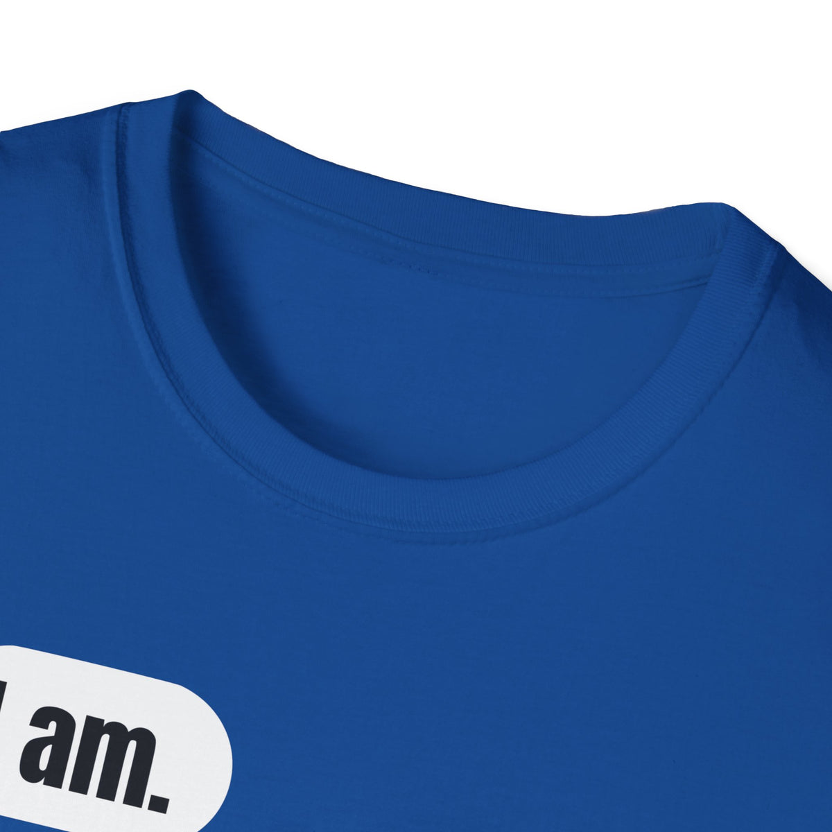 I Am. So Am I. Me Too. Shirt | Jane Doe Speech Bubble Tee