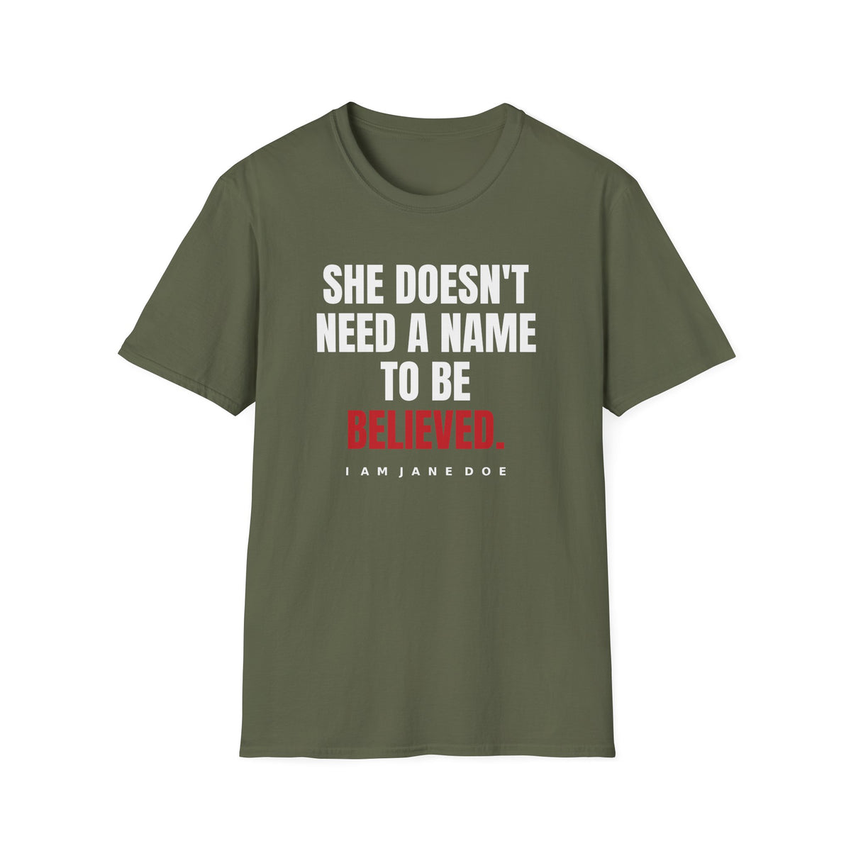 She Doesn't Need A Name To Be Believed Shirt | Jane Doe Tee
