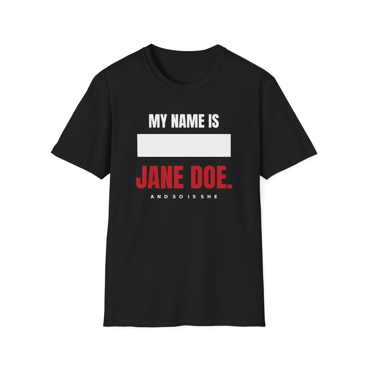 My Name Is Jane Doe Shirt | Redacted Name Solidarity Tee