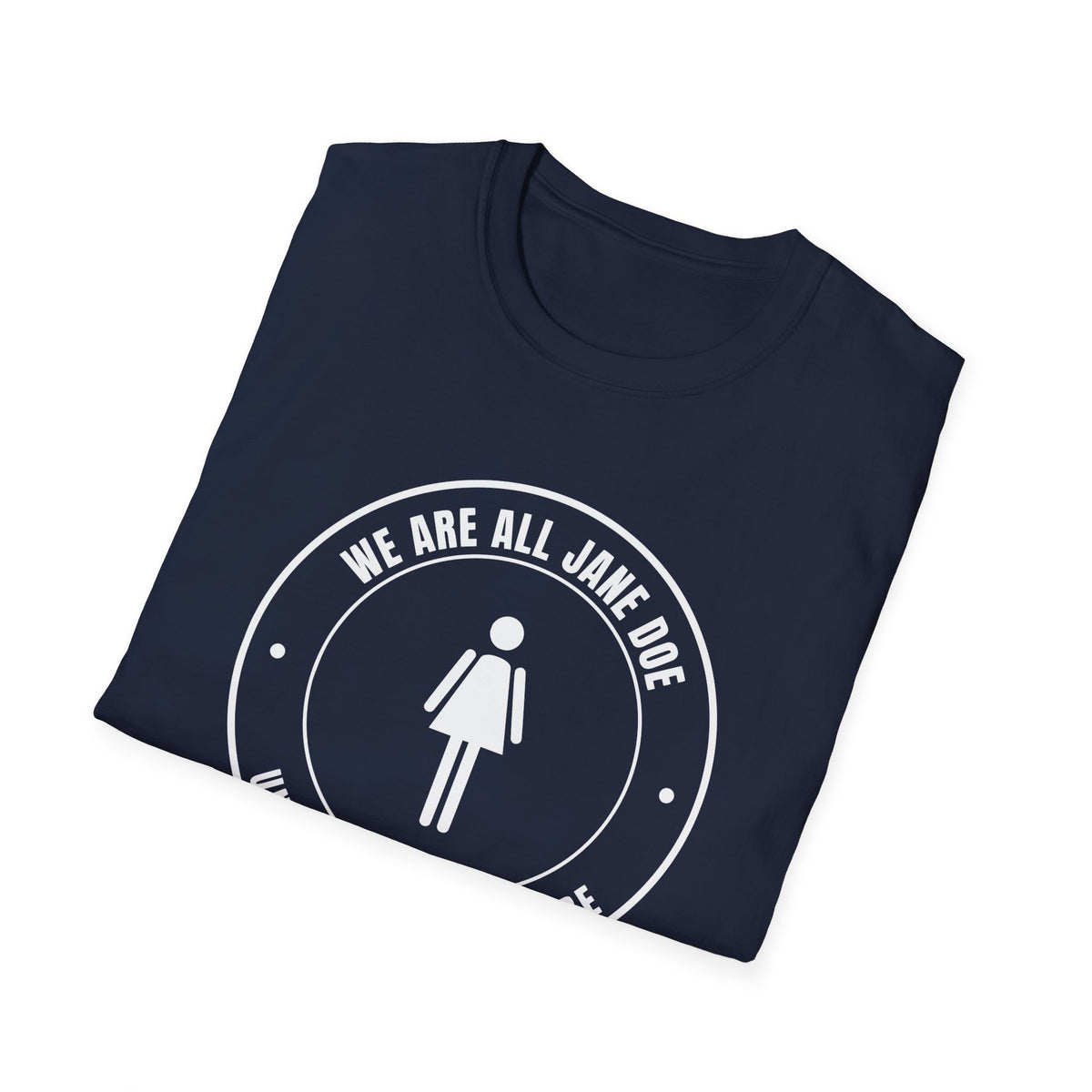 We Are All Jane Doe Crest Shirt | Until Nobody Has To Be Tee