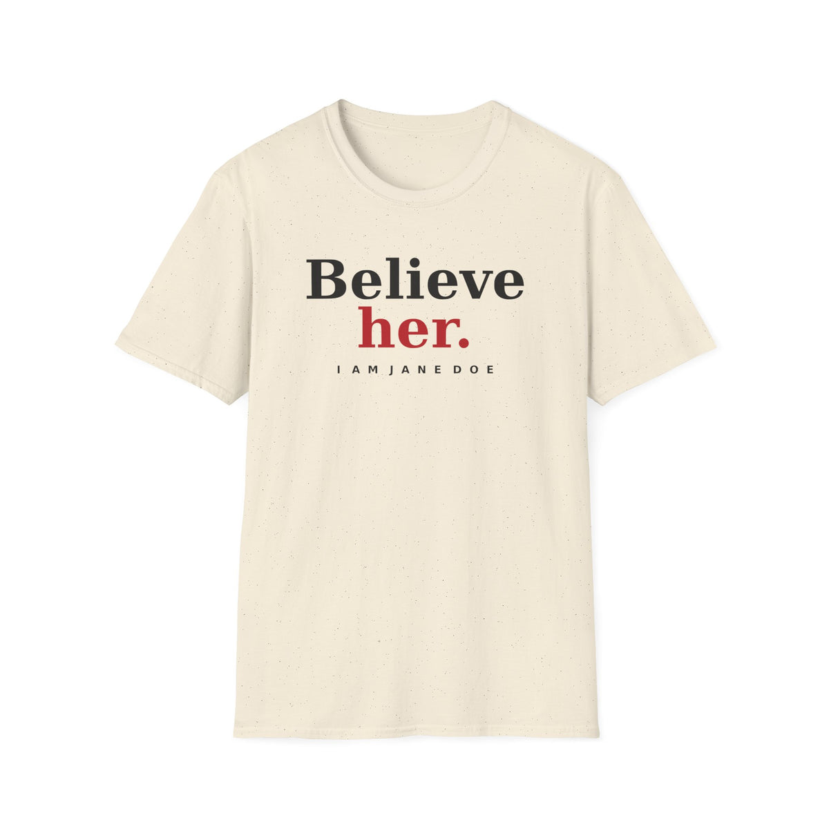 Believe Her Shirt | I Am Jane Doe Survivor Support Tee
