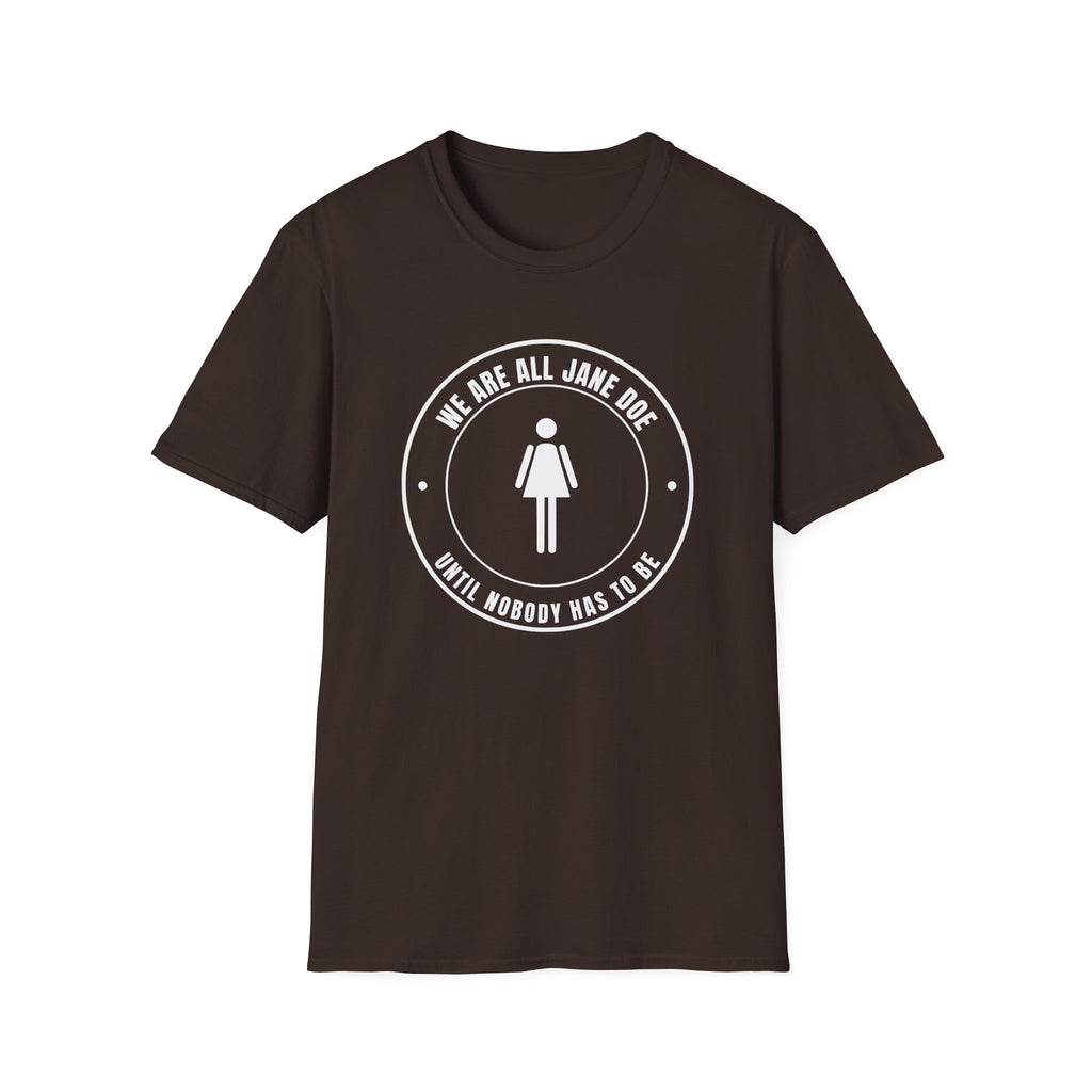 We Are All Jane Doe Crest Shirt | Until Nobody Has To Be Tee