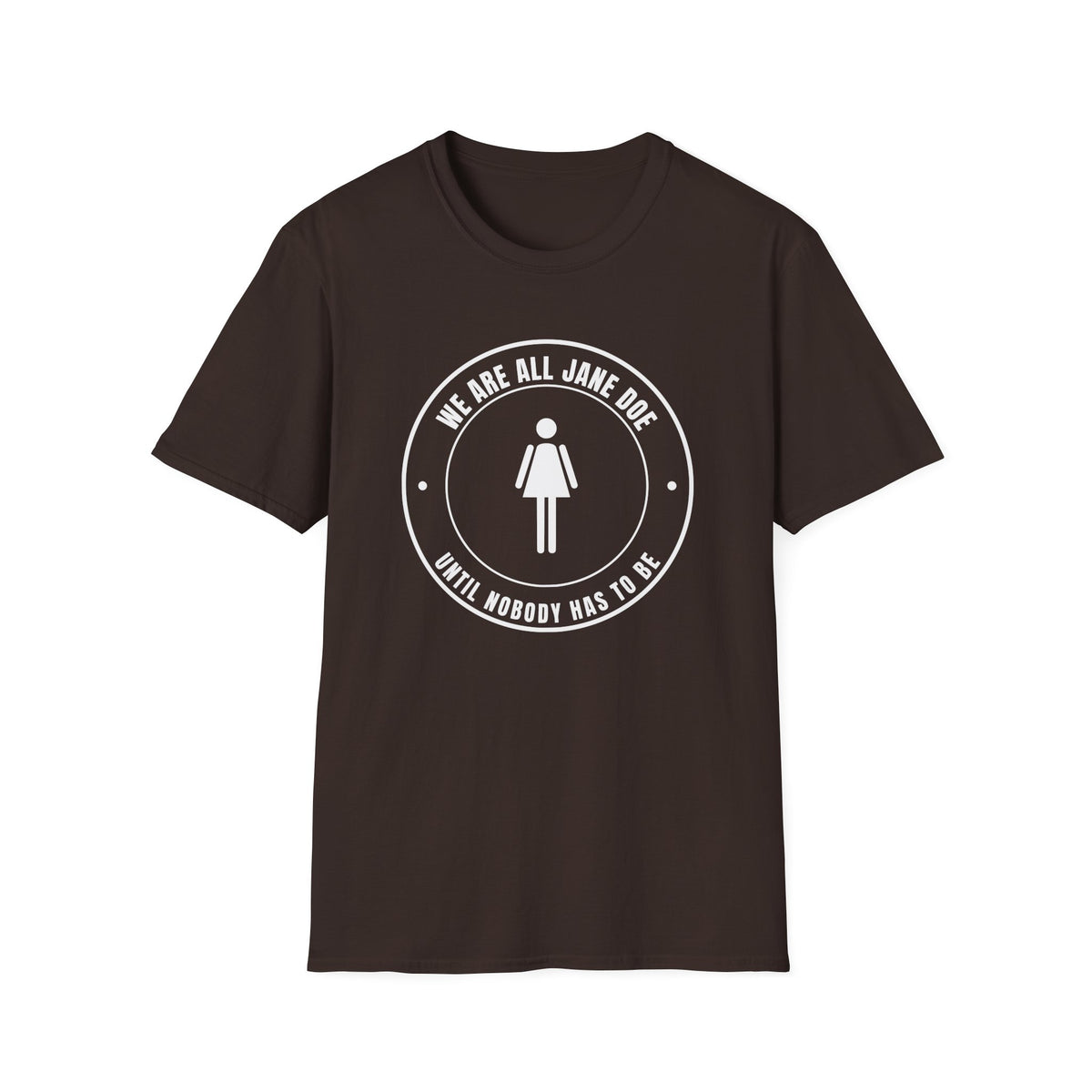 We Are All Jane Doe Crest Shirt | Until Nobody Has To Be Tee