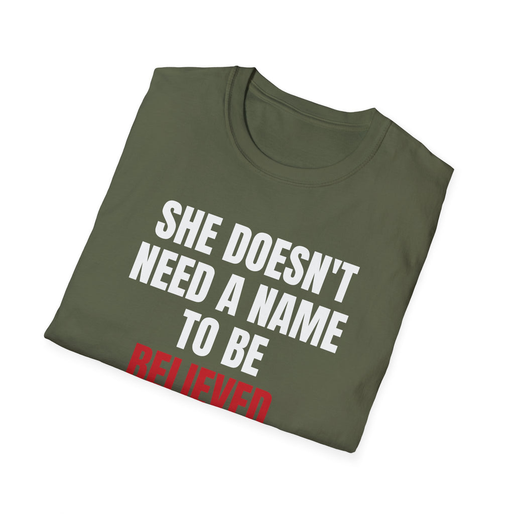 She Doesn't Need A Name To Be Believed Shirt | Jane Doe Tee