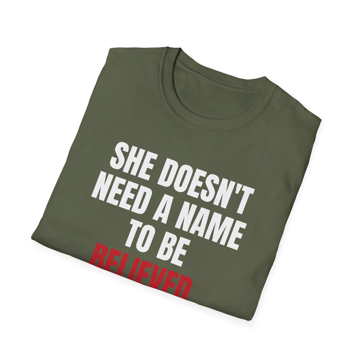 She Doesn't Need A Name To Be Believed Shirt | Jane Doe Tee