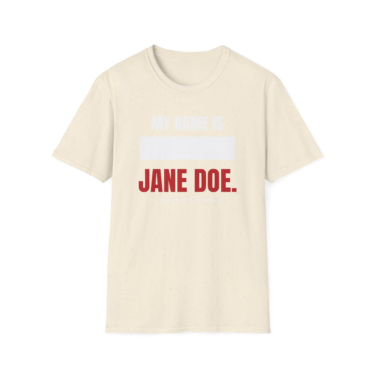 My Name Is Jane Doe Shirt | Redacted Name Solidarity Tee
