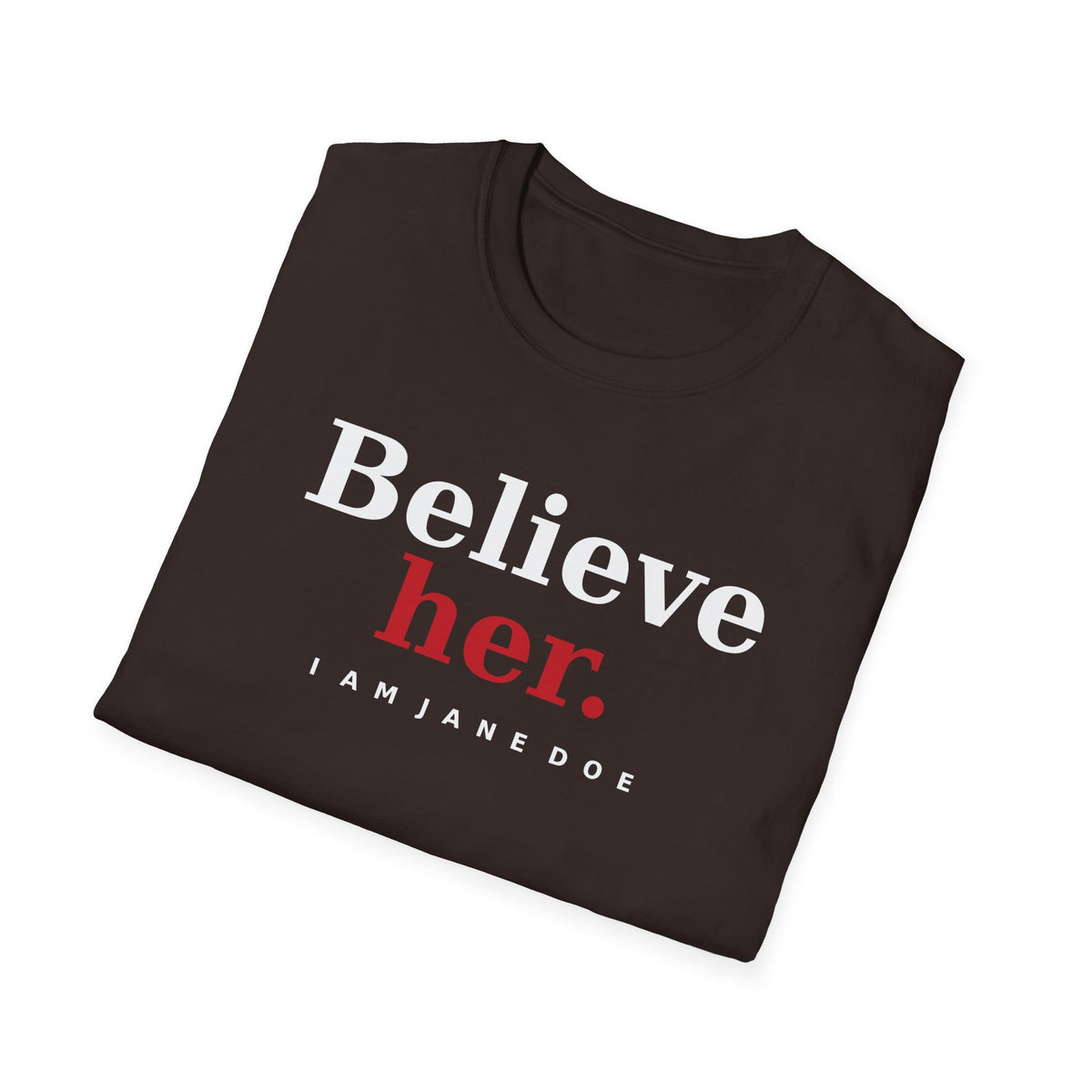 Believe Her Shirt | I Am Jane Doe Survivor Support Tee