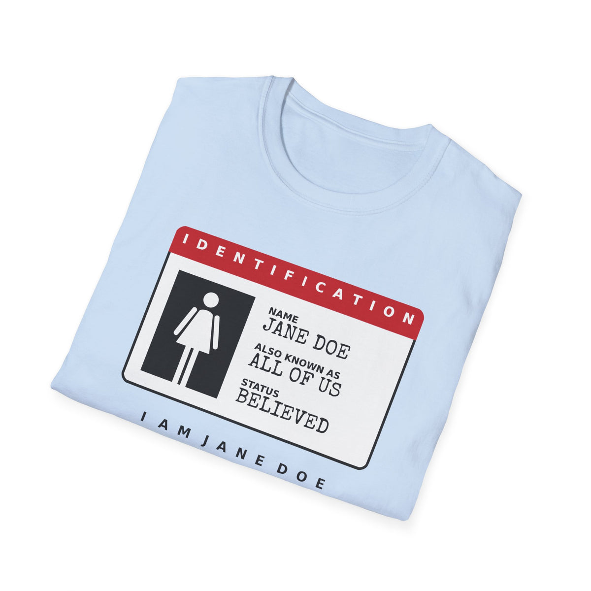 Jane Doe ID Card Shirt | Also Known As All Of Us Tee
