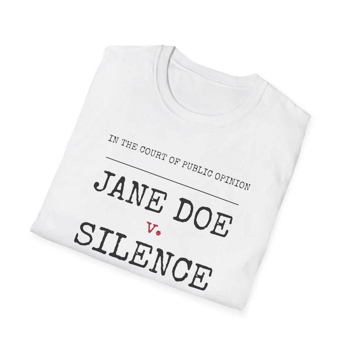 Jane Doe v. Silence Shirt | Verdict: We Believe Her Tee