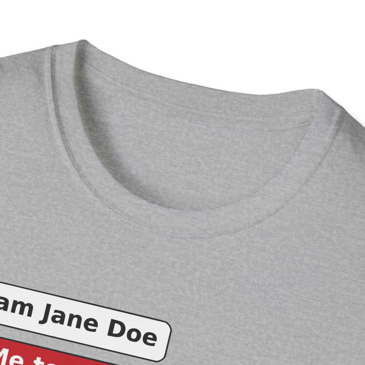 I Am Jane Doe Text Message Shirt | We All Are Solidarity Tee
