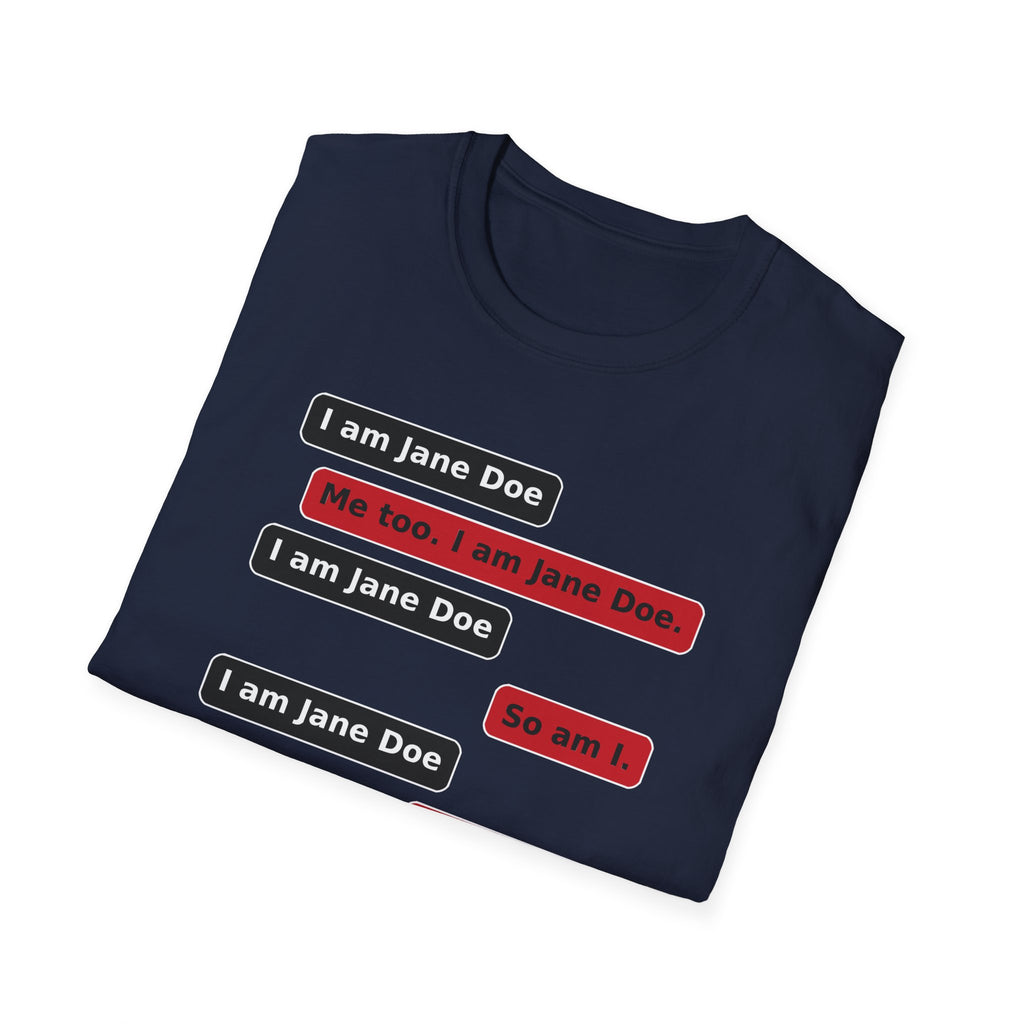 I Am Jane Doe Text Message Shirt | We All Are Solidarity Tee
