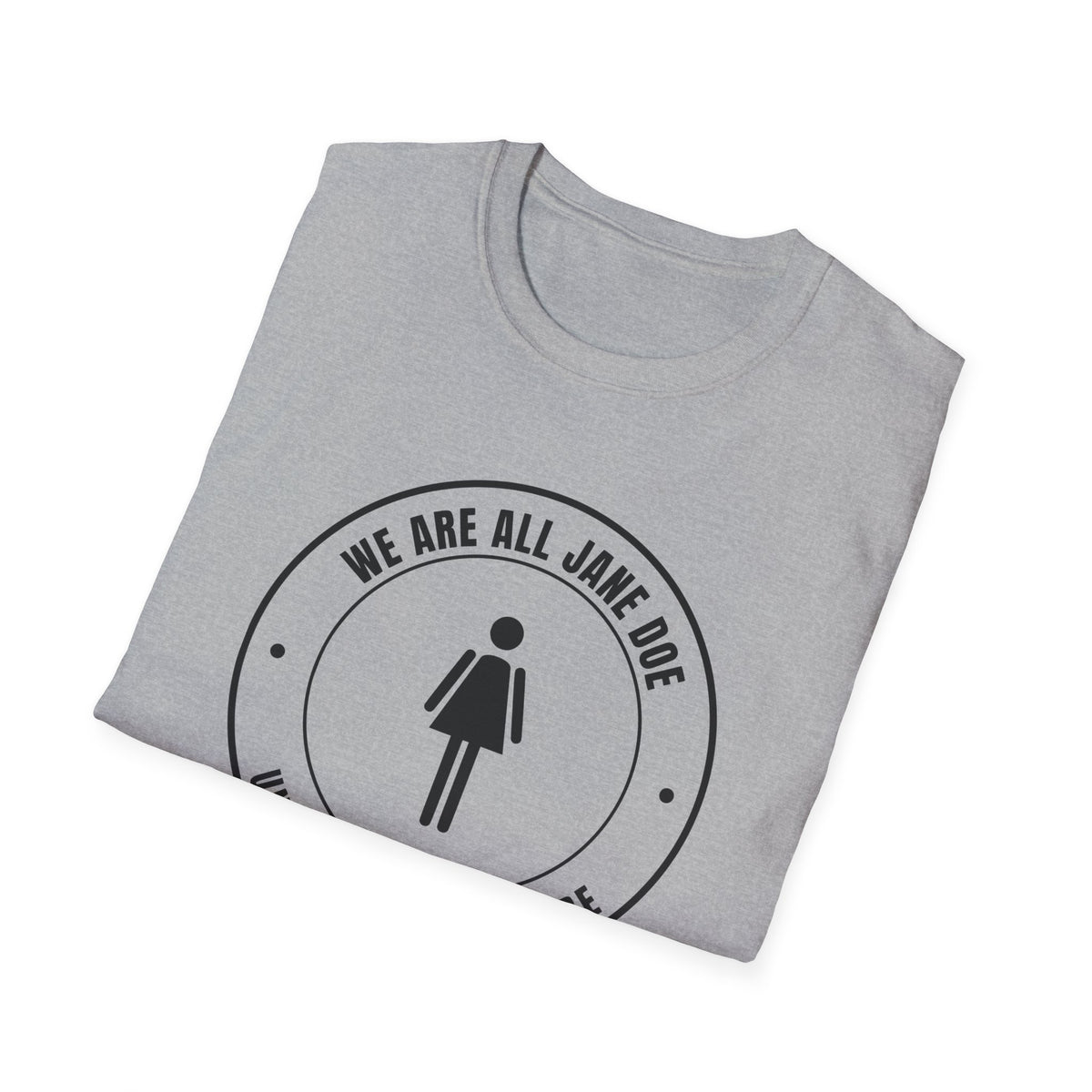 We Are All Jane Doe Crest Shirt | Until Nobody Has To Be Tee