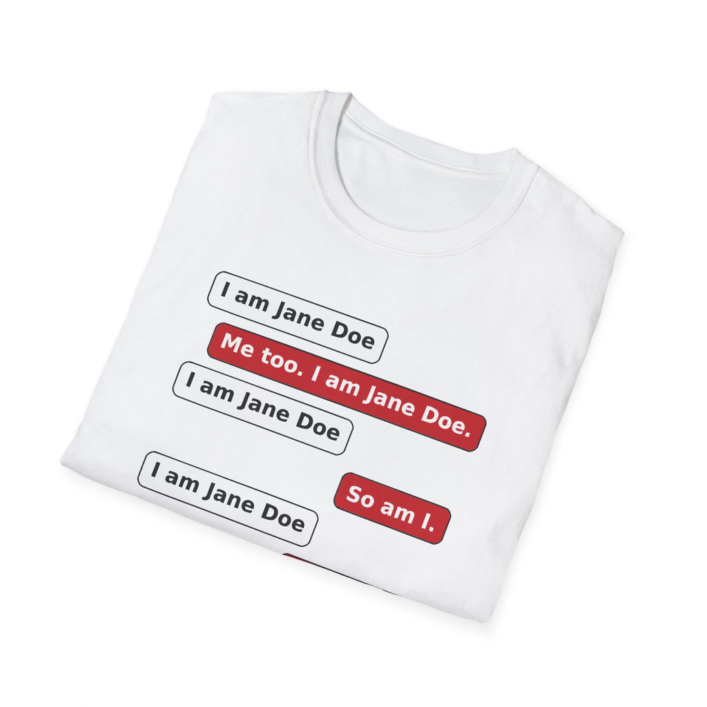 I Am Jane Doe Text Message Shirt | We All Are Solidarity Tee